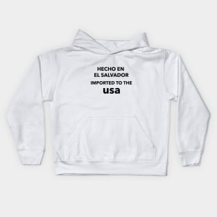 Hecho en El Salvador Imported to the USA Kids Hoodie